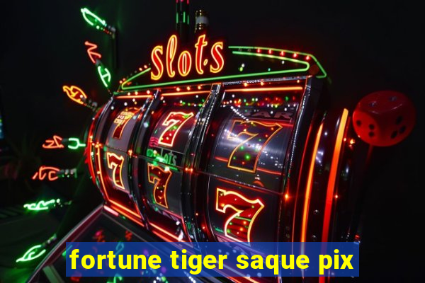 fortune tiger saque pix